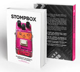Stompbox: 100 Pedals of the World’s Greatest Guitarists | Limited First Edition
